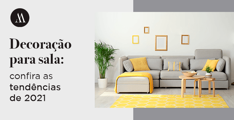 Decoração para sala: confira as tendências de 2021
